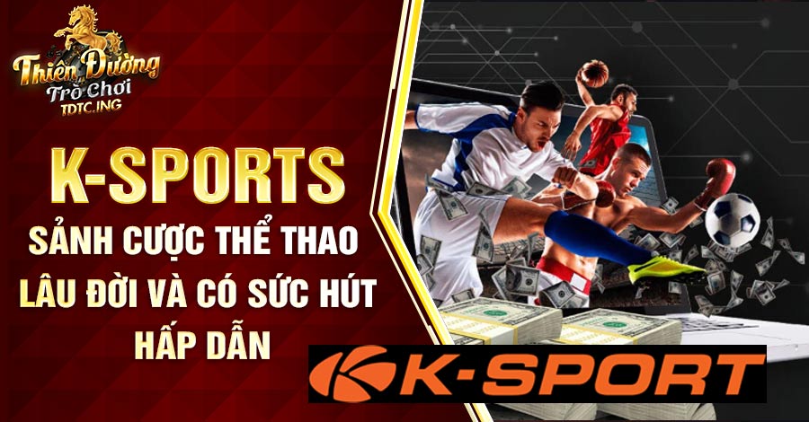 cá cược thể thao K-Sports