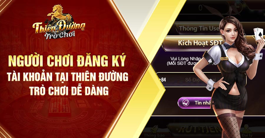 Người chơi đăng ký tài khoản tại Thiên Đường Trò Chơi dễ dàng